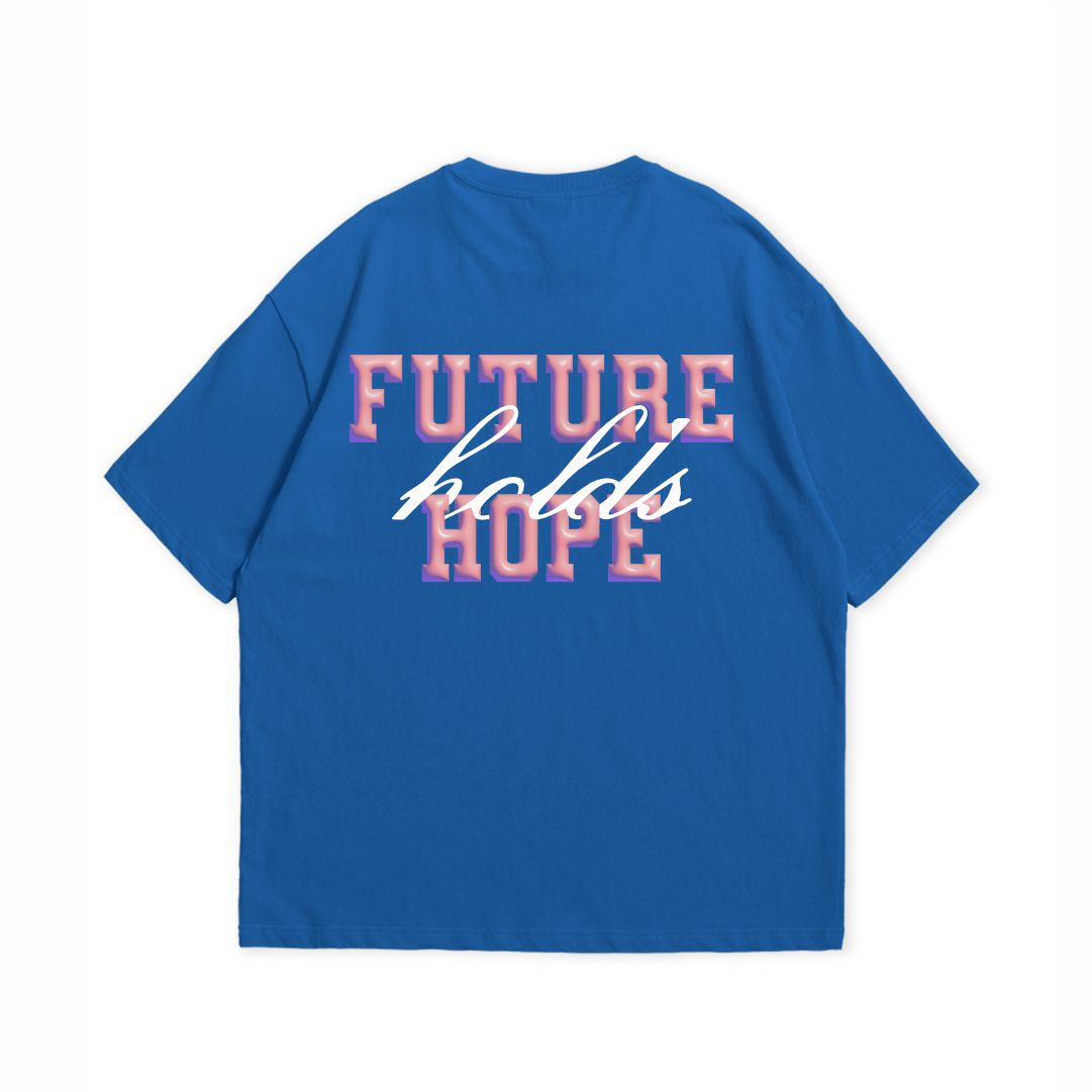 FUTURE HOLDS HOPE T-SHIRT