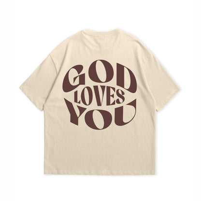 GOD LOVES YOU T-SHIRT