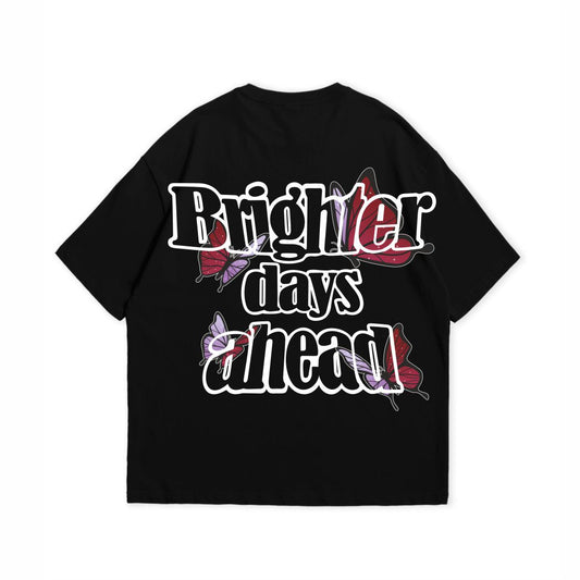 BRIGHTER DAYS AHEAD T-SHIRT