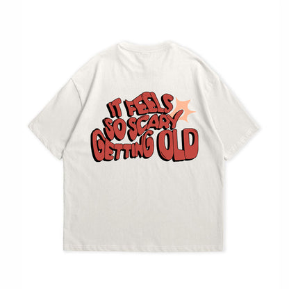 GETTING OLD T-SHIRT