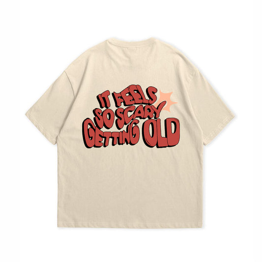 GETTING OLD T-SHIRT
